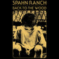 Image of the Music Record - Back to the Wood by Spahn Ranch