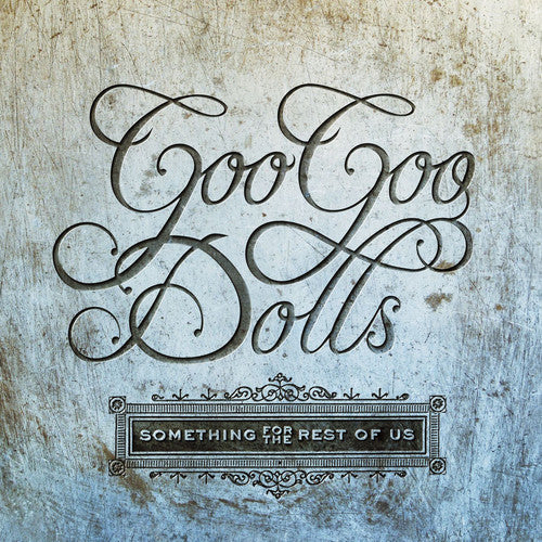 Picture of the Music Record - Something For The Rest Of Us by Goo Goo Dolls
