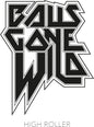Picture of the Music Record - High Roller by Balls Gone Wild
