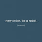 Picture of the Music Record - Be A Rebel Remixed by New Order