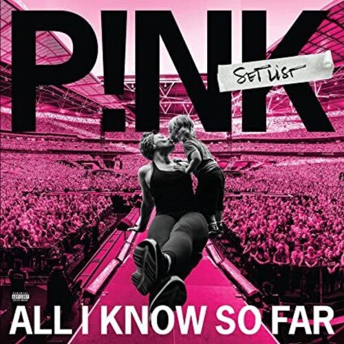 Picture of the Music Record - All I Know So Far: Setlist [Explicit Content] by Pink