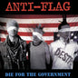 Picture of the Music Record - Die For The Government by Anti-Flag