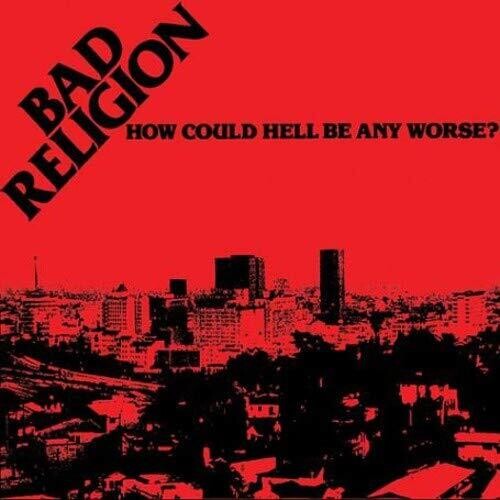 Picture of the Music Record - How Could Hell Be Any Worse? - Anniversary Edition by Bad Religion