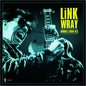 Image of the Music Record - Rumble: Link Wray 1956-62 by Link Wray