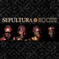 Image of the Music Record - Roots: 25th Anniversary Edition [Explicit Content] by Sepultura