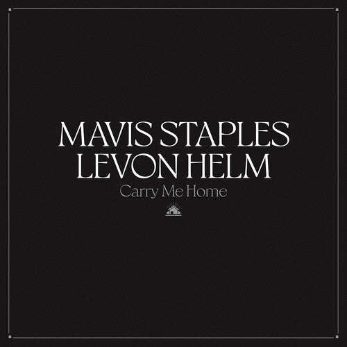 Picture of the Music Record - Carry Me Home by Mavis Staples & Levon Helm