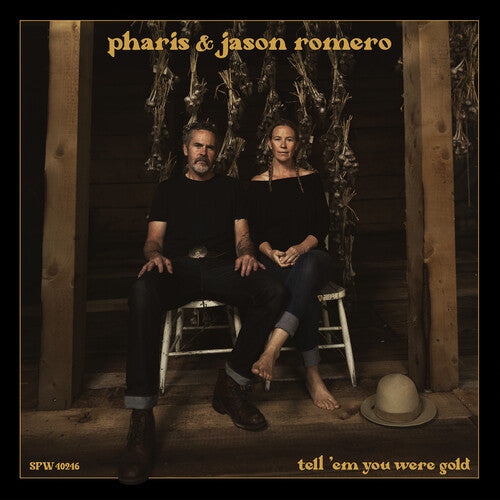 Picture of the Music Record - Tell 'Em You Were Gold by Pharis & Jason Romero