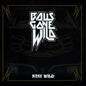 Picture of the Music Record - Stay Wild by Balls Gone Wild