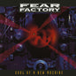 Picture of the Music Record - Soul Of A New Machine (Deluxe) [30th Anniversary Edition] [Explicit Content] by Fear Factory