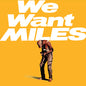Image of the Music Record - We Want Miles by Miles Davis