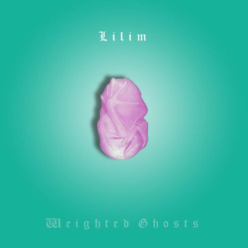 Image of the Music Record - Weighted Ghosts by Lilim