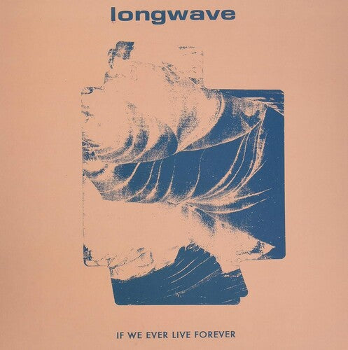 Image of the Music Record - If We Ever Live Forever by Longwave