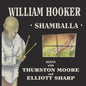 Picture of the Music Record - Shamballa - Duets With Thurston Moore And Elliott Sharp by William Hooker