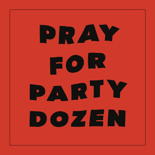 Picture of the Music Record - Pray For Party Dozen - Red by Party Dozen