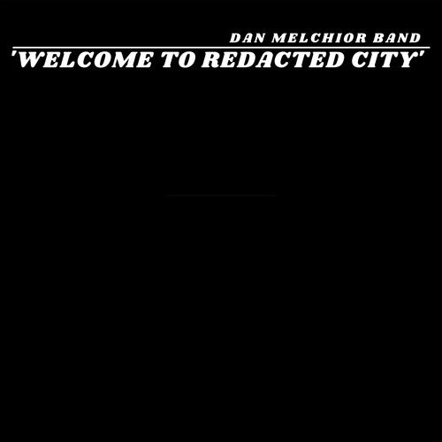 Image of the Music Record - Welcome To Redacted City by Dan Melchior