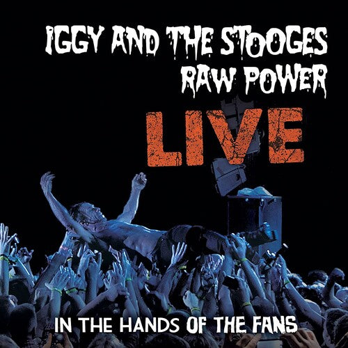 Picture of the Music Record - Raw Power Live: In The Hands Of The Fans by Iggy and The Stooges