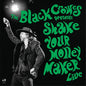 Picture of the Music Record - Shake Your Money Maker (live) by The Black Crowes