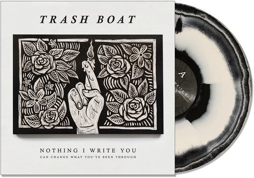Picture of the Music Record - Nothing I Write You Can Change What You'Ve Been Through [Explicit Content] by Trash Boat