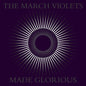 Image of the Music Record - Made Glorious by March Violets