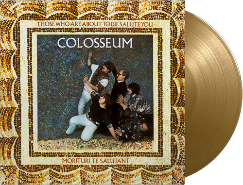 Picture of the Music Record - Those Who Are About To Die Salute You - Limited 180-Gram Gold Colored Vinyl [Import] by Colosseum
