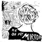Picture of the Music Record - Me Oh My Mirror by Current Joys