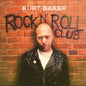 Image of the Music Record - Rock 'n' Roll Club by Kurt Baker