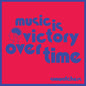 Picture of the Music Record - Music Is Victory Over Time - Kool-Aid Sunflare by Sunwatchers