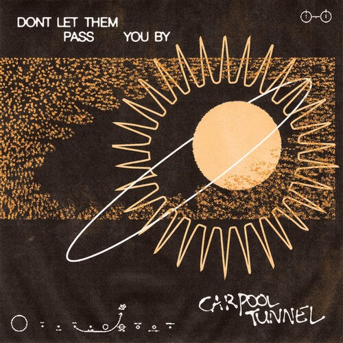 Image of the Music Record - Don't Let Them Pass You By by Carpool Tunnel