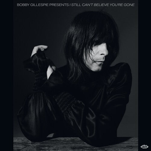 Picture of the Music Record - Bobby Gillespie Presents I Still Can't Believe You're Gone /  Various [Import] by Bobby Gillespie