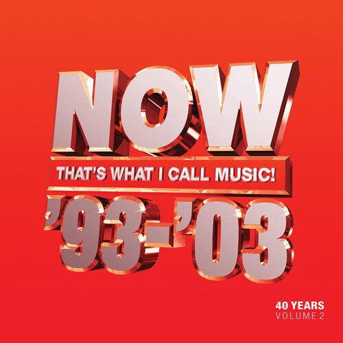 Picture of the Music Record - Now That's What I Call 40 Years: Volume 2 - 1993-2003 /  Various [Import] by Various NOW Artists