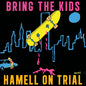 Picture of the Music Record - Bring the Kids [Explicit Content] by Hamell on Trial