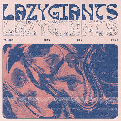 Image of the Music Record - Toiling Days Are Over by Lazy Giants