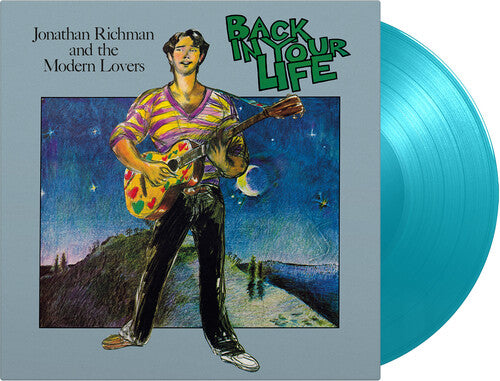 Picture of the Music Record - Back In Your Life - Limited 180-Gram Turquoise Colored Vinyl [Import] by Jonathan Richman & the Modern Lovers
