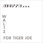Picture of the Music Record - Waltz For Tiger Joe: Complete Recordings - White by Stepps