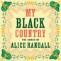 Picture of the Music Record - My Black Country: The Songs Of Alice Randall (Various Artists) by Various Artists