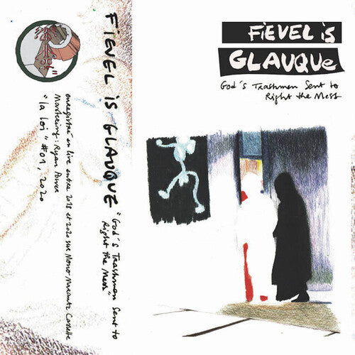 Picture of the Music Record - God's Trashmen Sent to Right the Mess by Fievel Is Glauque