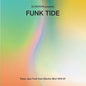 Picture of the Music Record - Funk Tide: Tokyo Jazz-Funk From Electric Bird 1978-87 by DJ Notoya
