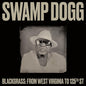 Picture of the Music Record - Blackgrass: From West Virginia To 125th St by Swamp Dogg