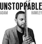 Picture of the Music Record - Unstoppable by Adam Hawley
