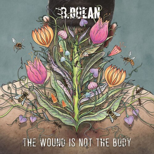 Picture of the Music Record - The Wound Is Not the Body [Explicit Content] by B. Dolan