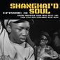 Picture of the Music Record - Shanghai'D Soul Episode 12 by Various Artists