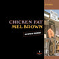 Picture of the Music Record - Chicken Fat by Mel Brown