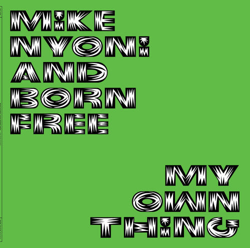 Picture of the Music Record - My Own Thing by Mike Nyoni & Born Free