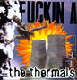 Picture of the Music Record - F***in a [Explicit Content] by The Thermals